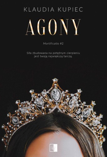 Przejdź do produktu AGONY. MORTIFICATIO. TOM 2, KLAUDIA KUPIEC