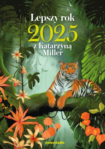 Przejdź do produktu LEPSZY ROK 2025 Z KATARZYNĄ MILLER