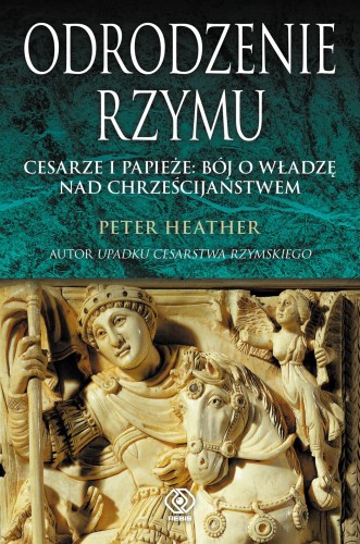 Przejdź do produktu ODRODZENIE RZYMU. CESARZE I PAPIEŻE: BÓJ O...
