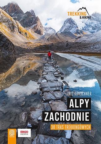 Przejdź do produktu ALPY ZACHODNIE. 30 WIELODNIOWYCH TRAS...