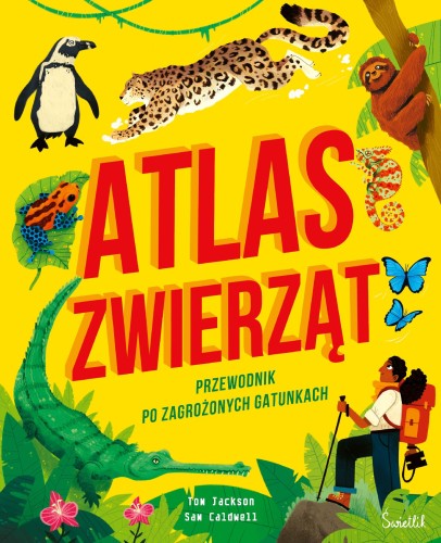 Przejdź do produktu ATLAS ZWIERZĄT. PRZEWODNIK PO ZAGROŻONYCH...