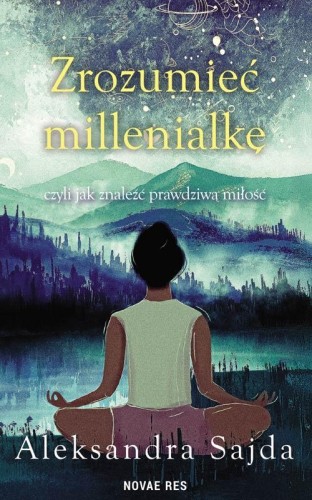 Przejdź do produktu ZROZUMIEĆ MILLENIALKĘ, CZYLI JAK ZNALEŹĆ...