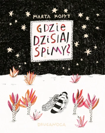 Gdzie dzisiaj śpimy?, Marta Kopyt