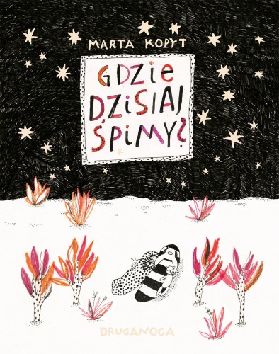 Przejdź do produktu GDZIE DZISIAJ ŚPIMY?, MARTA KOPYT