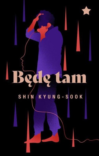 Przejdź do produktu BĘDĘ TAM, KYUNG-SOOK SHIN