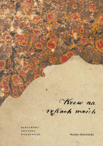 Przejdź do produktu KREW NA RĘKACH MOICH, WACŁAW HOLEWIŃSKI