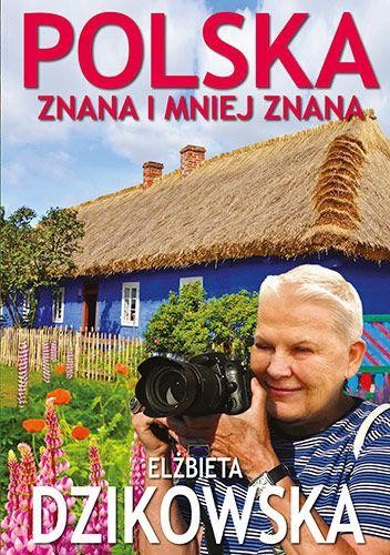 Przejdź do produktu POLSKA ZNANA I MNIEJ ZNANA, ELŻBIETA DZIKOWSKA