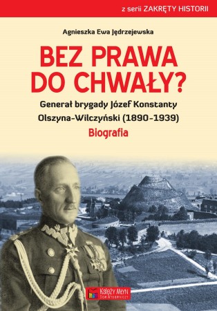 Bez prawa do chwały generał brygady józef...