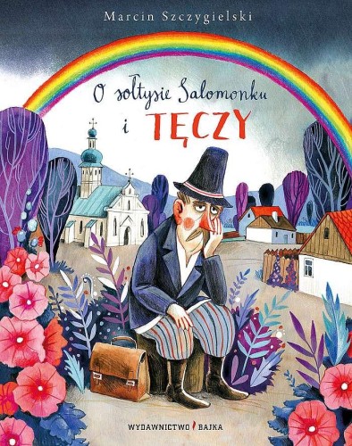 Przejdź do produktu O SOŁTYSIE SALOMONKU I TĘCZY