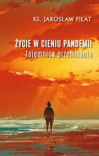 Przejdź do produktu ŻYCIE W CIENIU PANDEMII, JAROSŁAW PIŁAT