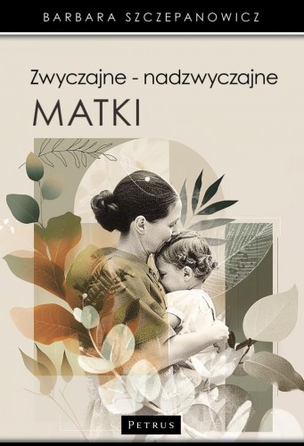 Przejdź do produktu ZWYCZAJNE - NADZWYCZAJNE MATKI