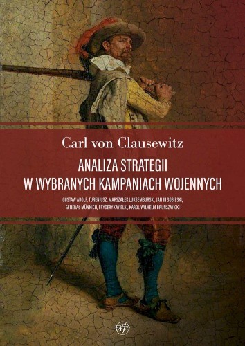 Przejdź do produktu ANALIZA STRATEGII W WYBRANYCH KAMPANIACH WOJENNYCH