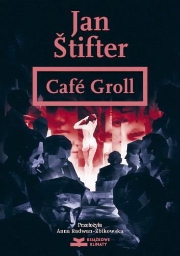 Przejdź do produktu CAFE GROLL, JAN ŠTIFTER