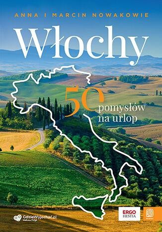 Przejdź do produktu WŁOCHY. 50 POMYSŁÓW NA URLOP