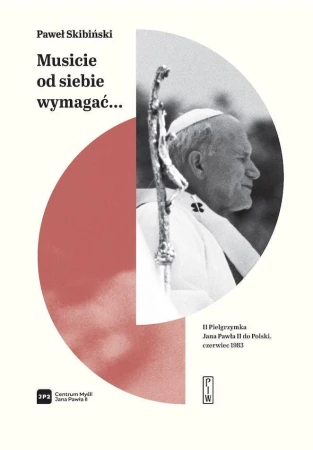 Musicie od siebie wymagać... II pielgrzymka...