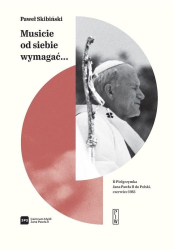 Przejdź do produktu MUSICIE OD SIEBIE WYMAGAĆ... II PIELGRZYMKA...