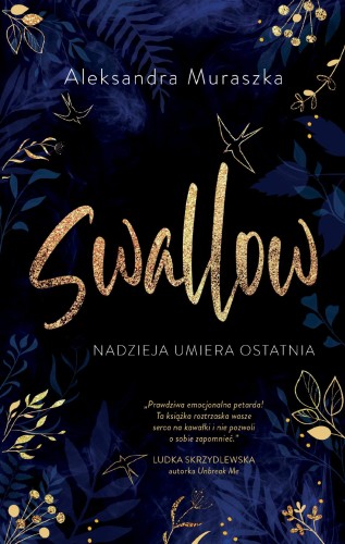 Przejdź do produktu NADZIEJA UMIERA OSTATNIA. SWALLOW. TOM 1