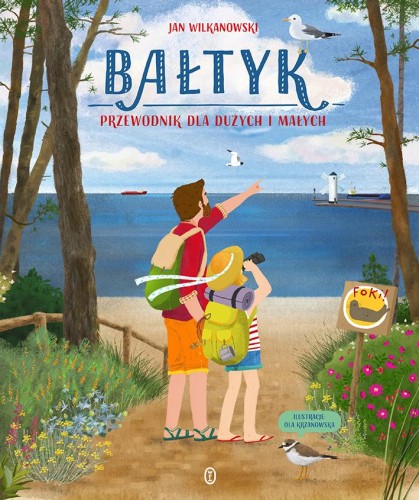Przejdź do produktu BAŁTYK. PRZEWODNIK DLA DUŻYCH I MAŁYCH