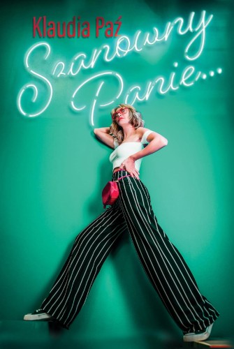 Przejdź do produktu SZANOWNY PANIE…, KLAUDIA PAŹ