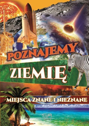 Przejdź do produktu POZNAJEMY ZIEMIĘ. MIEJSCA ZNANE I NIEZNANE