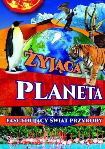 Przejdź do produktu FASCYNUJĄCY ŚWIAT PRZYRODY. ŻYJĄCA PLANETA