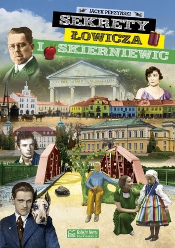 Przejdź do produktu SEKRETY ŁOWICZA I SKIERNIEWIC, JACEK PERZYŃSKI