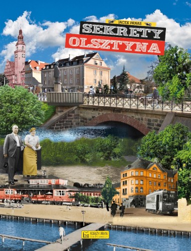 Przejdź do produktu SEKRETY OLSZTYNA. SEKRETY, JACEK PANAS