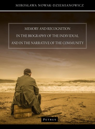 Przejdź do produktu MEMORY AND RECOGNITION IN THE BIOGRAPHY OF THE...