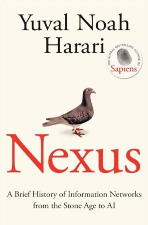 Nexus. A Brief History of Information Networks...