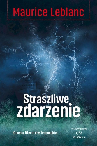 Przejdź do produktu STRASZLIWE ZDARZENIE, MAURICE LEBLANC