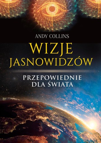 Przejdź do produktu WIZJE JASNOWIDZÓW. PRZEPOWIEDNIE DLA ŚWIATA WYD. 2