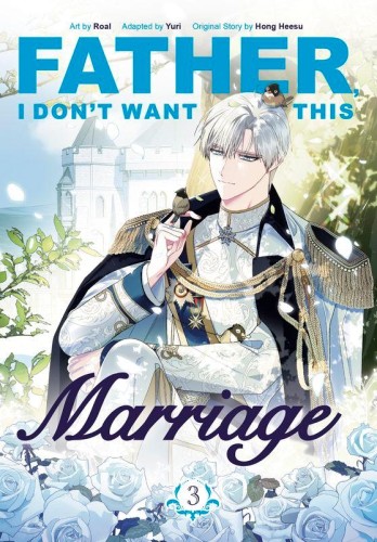 Przejdź do produktu FATHER, I DON'T WANT THIS MARRIAGE, VOL. 3...