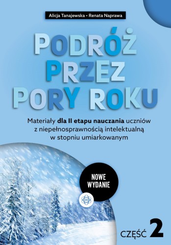 Przejdź do produktu PODRÓŻ PRZEZ PORY ROKU CZĘŚĆ 2 NOWE WYDANIE...