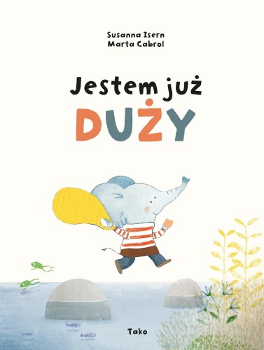 Przejdź do produktu JESTEM JUŻ DUŻY, SUSANNA ISERN