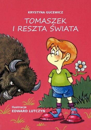 Przejdź do produktu TOMASZEK I RESZTA ŚWIATA, KRYSTYNA GUCEWICZ