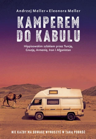 Kamperem do Kabulu. Hippisowskim szlakiem...