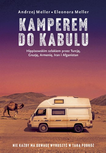 Przejdź do produktu KAMPEREM DO KABULU. HIPPISOWSKIM SZLAKIEM...