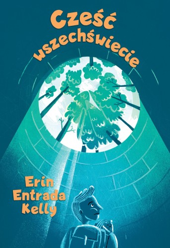 Przejdź do produktu CZEŚĆ, WSZECHŚWIECIE, ERIN ENTRADA KELLY