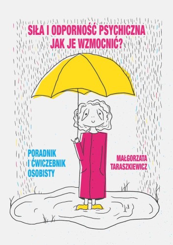 Przejdź do produktu SIŁA I ODPORNOŚĆ PSYCHICZNA. JAK JE WZMOCNIĆ?...