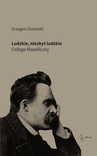 Przejdź do produktu LUDZKIE, NIEZBYT LUDZKIE, GRZEGORZ SOWINSKI