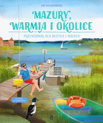 Przejdź do produktu MAZURY, WARMIA I OKOLICE. PRZEWODNIK DLA...