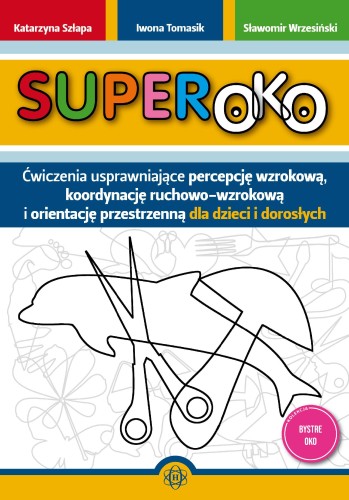 Przejdź do produktu SUPEROKO ĆWICZENIA USPRAWNIAJĄCE PERCEPCJĘ...