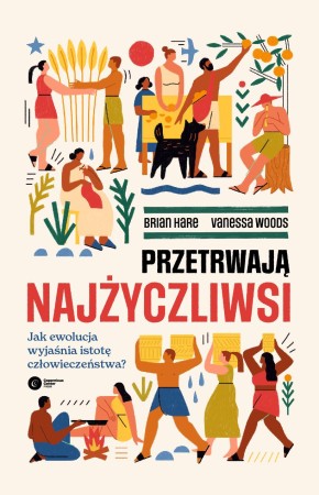 Przetrwają najżyczliwsi. Jak ewolucja wyjaśnia...