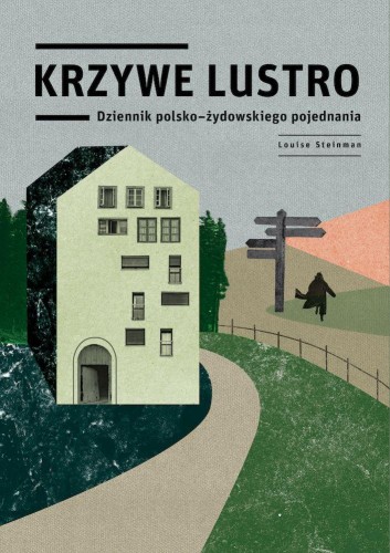 Przejdź do produktu KRZYWE LUSTRO. DZIENNIK POLSKO-ŻYDOWSKIEGO...