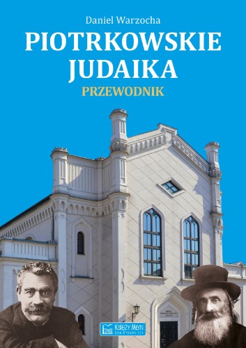 Przejdź do produktu PIOTRKOWSKIE JUDAIKA, DANIEL WARZOCHA