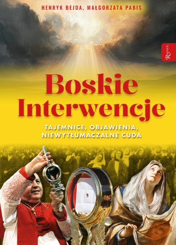 Przejdź do produktu BOSKIE INTERWENCJE, HENRYK BEJDA,MAŁGORZATA PABIS