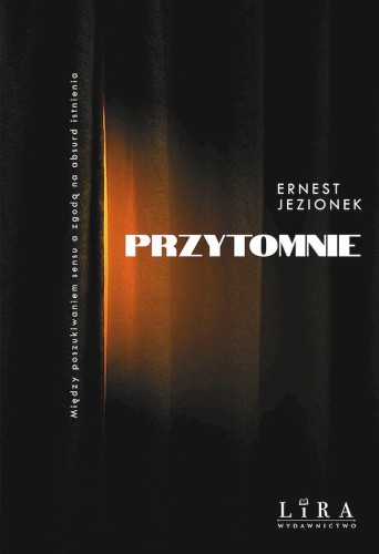 Przejdź do produktu PRZYTOMNIE, ERNEST JEZIONEK