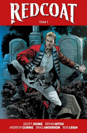 Redcoat. Tom 1, Geoff Johns,Bryan Hitch
