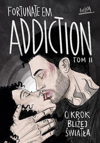 Przejdź do produktu ADDICTION. O KROK BLIŻEJ ŚWIATŁA. TOM 2
