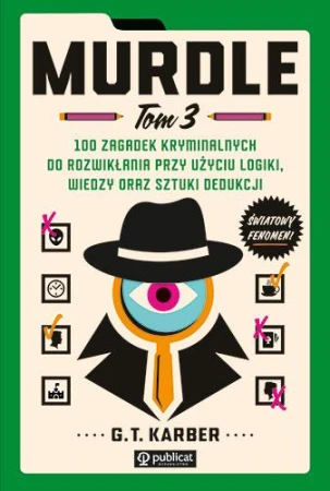 Murdle. Tom 3. 100 zagadek kryminalnych do...